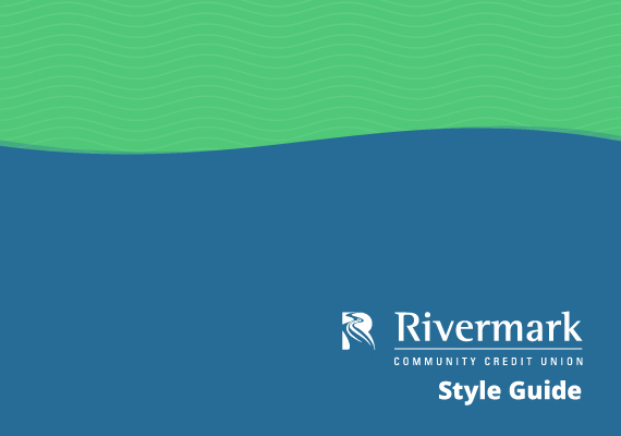 Style Guide created for Rivermark Community Credit Union in Portland, Oregon. <br> Click the lower right corner of the image to turn the page.
